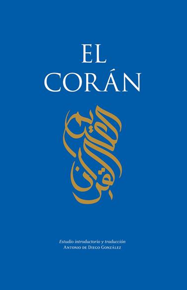 EL CORÁN | 9788411318792 | ANTONIO DE DIEGO GONZÁLEZ