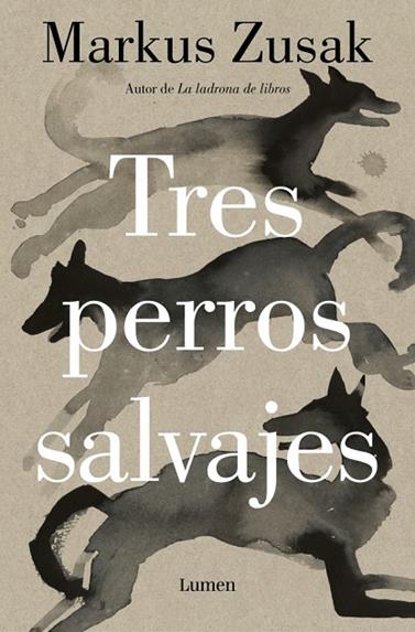 TRES PERROS SALVAJES | 9788426431738 | ZUSAK, MARKUS