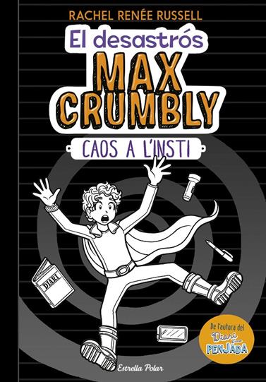 CAOS A L'INSTI EL DESASTRÓS MAX CRUMBLY | 9788491375012 | RUSSELL, RACHEL RENÉE
