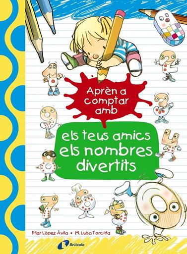 APRÈN A COMPTAR AMB ELS TEUS AMICS ELS NOMBRES DIVERTITS | 9788499067186 | LÓPEZ ÁVILA, PILAR