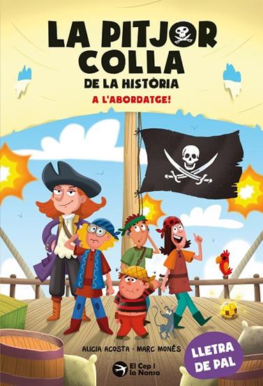 PITJOR COLLA DE LA HISTÒRIA, LA/ A L'ABORDATGE! | 9791387876319 | ACOSTA, ALICIA