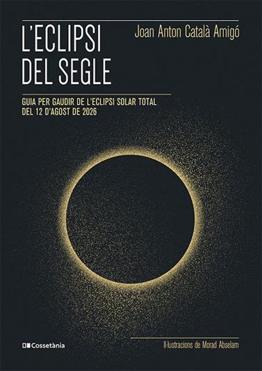 ECLIPSI DEL SEGLE, L' | 9788413565439 | CATALÀ AMIGÓ, JOAN ANTON
