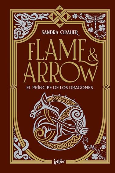 FLAME & ARROW 1. EL PRÍNCIPE DE LOS DRAGONES | 9788410399143 | GRAUER, SANDRA