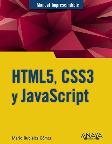 HTML5 CSS3 Y JAVASCRIPT | 9788441535275 | RUBIALES GÓMEZ, MARIO