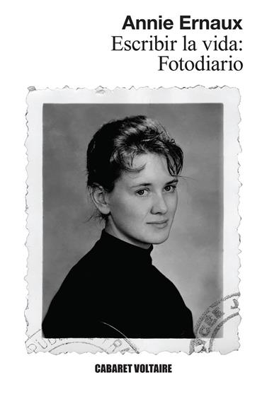 ESCRIBIR LA VIDA: FOTODIARIO | 9788419047540 | ERNAUX, ANNIE