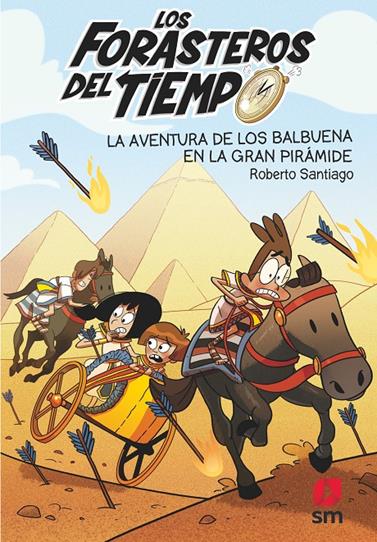 FORASTEROS DEL TIEMPO.LA AVENTURA DE LOS BALBUENA EN LA GRAN PIRAMIDE | 9788491825388 | SANTIAGO, ROBERTO