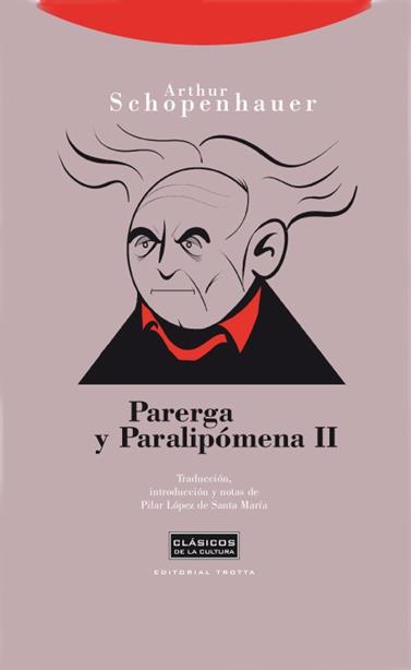 PARERGA Y PARALIPÓMENA II | 9788498790498 | SCHOPENHAUER, ARTHUR