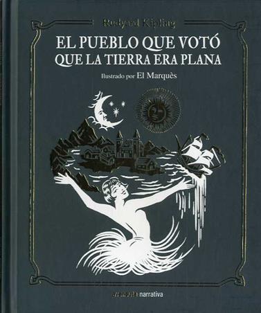 PUEBLO QUE VOTÓ QUE LA TIERRA ERA PLANA, EL | 9788494988585 | KIPLING, RUDYARD