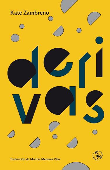 DERIVAS | 9788418782299 | ZAMBRENO, KATE