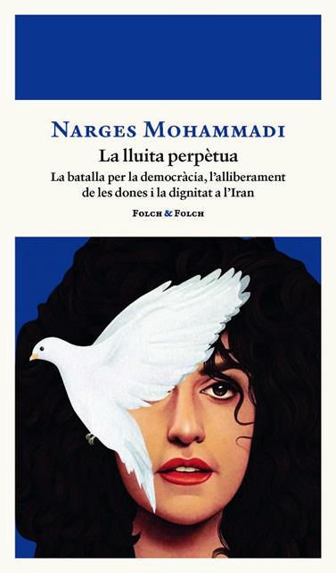 UNA LLUITA PERPÈTUA | 9788419563521 | MOHAMMADI, NARGES