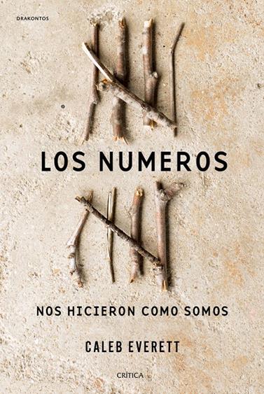NUMEROS NOS HICIERON COMO SOMOS, LOS | 9788498929997 | EVERETT, CALEB