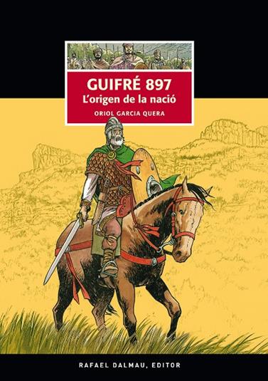 GUIFRE 897. L'ORIGEN DE LA NACIO | 9788423209248 | GARCIA QUERA, ORIOL