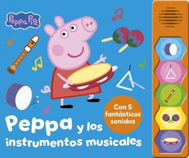 PEPPA PIG. LIBRO CON SONIDOS. PEPPA Y LOS INSTRUMENTOS MUSICALES | 9788448871697 | HASBRO