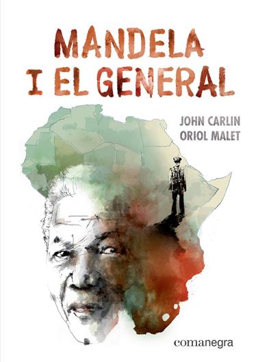 MANDELA I EL GENERAL | 9788417188887 | CARLIN, JOHN/ MALET, ORIOL