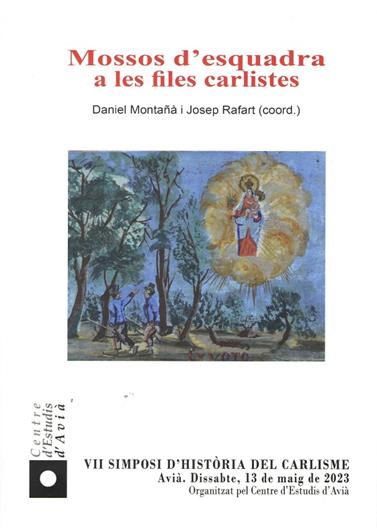MOSSOS D'ESQUADRA A LES FILES CARLISTES | 9788412517729 | MONTAÑA, DANIEL/ RAFART, JOSEP ( COORD.)