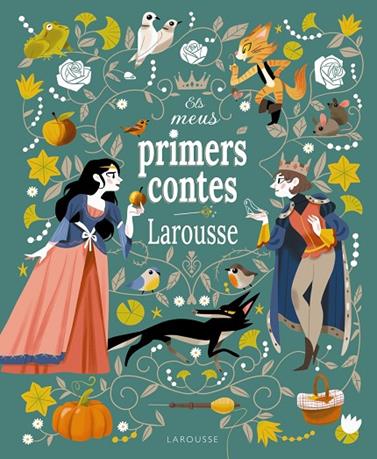 MEUS PRIMERS CONTES LAROUSSE, ELS | 9788419739353 | GRIMM, JACOB/GRIMM, MILHELM/PERRAULT, CHARLES/ANDERSEN, HANS CHRISTIAN