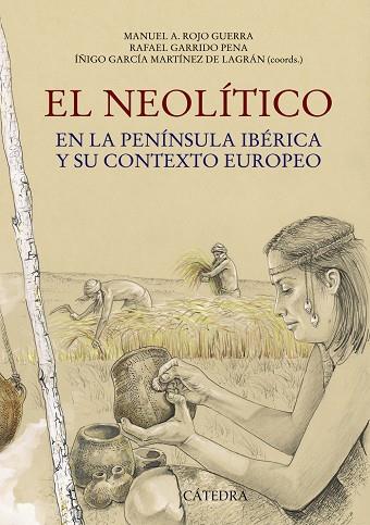 NEOLÍTICO, EL | 9788437630465 | ROJO GUERRA, MANUEL/GARRIDO PENA, RAFAEL/GARCÍA MARTÍNEZ DE LAGRÁN, ÍÑIGO