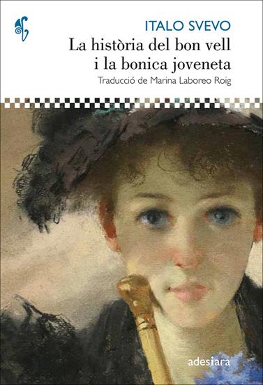 HISTÒRIA DEL BON VELL I LA BONICA JOVENETA, L' | 9788416948413 | SVEVO, ITALO