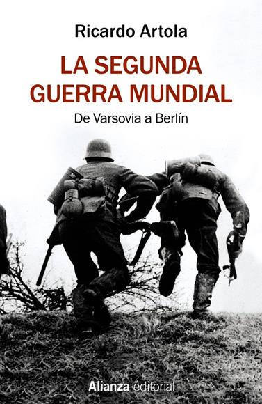 SEGUNDA GUERRA MUNDIAL, LA | 9788491813620 | ARTOLA, RICARDO