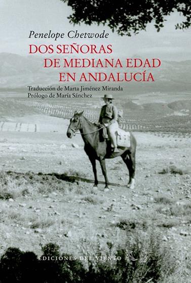 DOS SEÑORAS DE MEDIANA EDAD EN ANDALUCIA | 9788418227479 | CHETWODE, PENELOPE