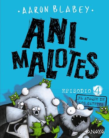 ANIMALOTES 4. EL ATAQUE DE LOS GATETES | 9788469847176 | BLABEY, AARON