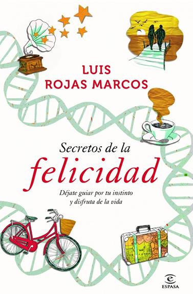 SECRETOS DE LA FELICIDAD | 9788467009712 | ROJAS MARCOS, LUIS