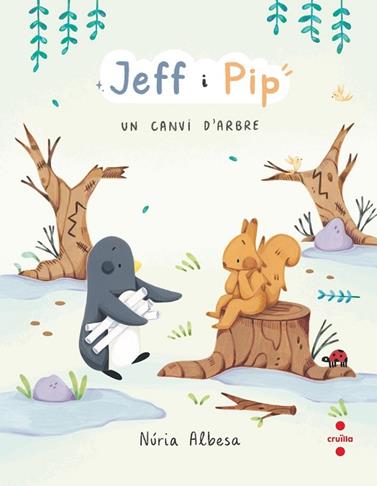 JEFF I PIP 2. UN CANVI D'ARBRE | 9788466158275 | ALBESA VALDÉS, NÚRIA