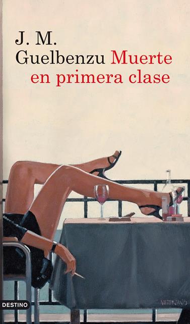 MUERTE EN PRIMERA CLASE | 9788423328932 | GUELBENZU, J.M