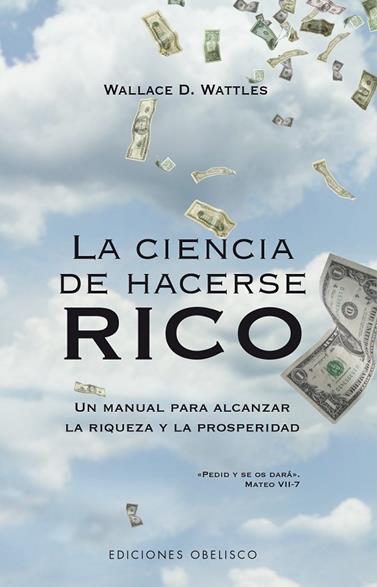 CIENCIA DE HACERSE RICO, LA | 9788497773720 | WATTLES, WALLACE DELOIS