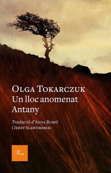 UN LLOC ANOMENAT ANTANY (PREMI NOBEL) | 9788475888392 | TOKARCZUK, OLGA
