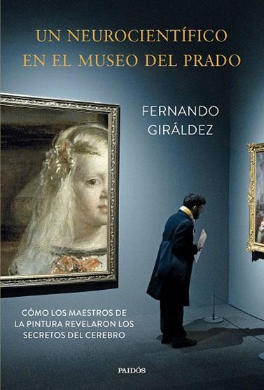 UN NEUROCIENTÍFICO EN EL MUSEO DEL PRADO | 9788449343667 | GIRÁLDEZ, FERNANDO
