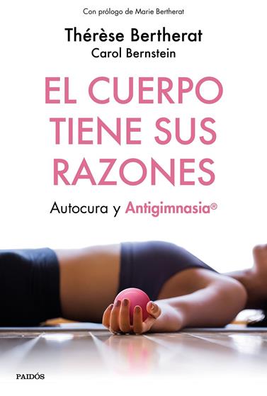 CUERPO TIENE SUS RAZONES, EL | 9788449334498 | BERTHERAT, THÉRÈSE/BERNSTEIN, CAROL