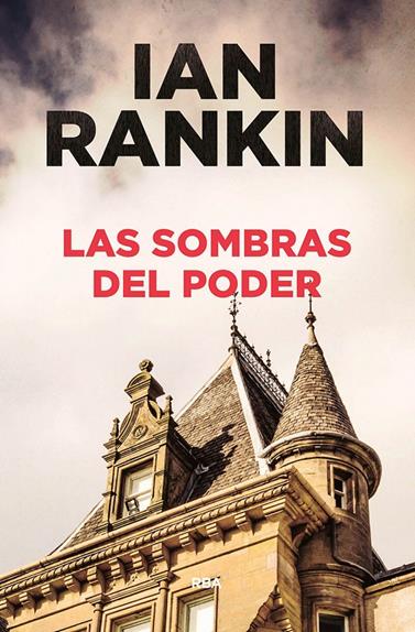 SOMBRAS DEL PODER, LAS | 9788491870821 | RANKIN , IAN