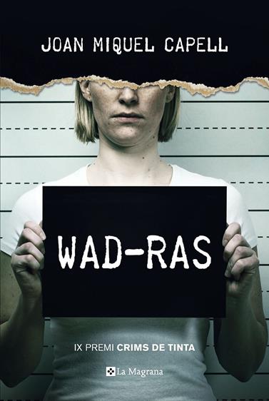 WAD-RAS (PREMI CRIMS DE TINTA 2018) | 9788482648385 | CAPELL, JOAN MIQUEL