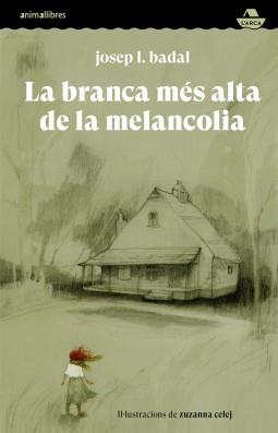 BRANCA MES ALTA DE LA MELANCOLIA, LA | 9788418592591 | BADAL, JOSEP L.