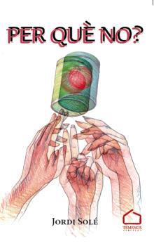PER QUÈ NO? | 9788412339970 | SOLÉ, JORDI