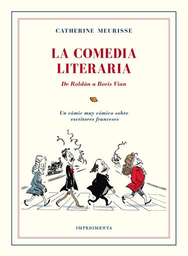 COMEDIA LITERARIA, LA / DE ROLDAN A BORIS VIAN | 9788416542383 | MEURISSE, CATHERINE