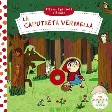 CAPUTXETA VERMELLA, LA/  ELS MEUS PRIMERS CLÀSSICS | 9788413491141 | VARIOS AUTORES