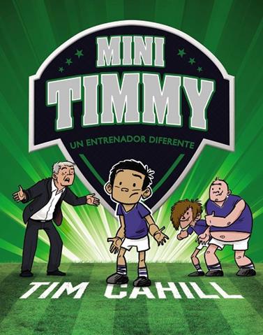 MINI TIMMY 10. UN ENTRENADOR DIFERENTE | 9788469663707 | CAHILL, TIM