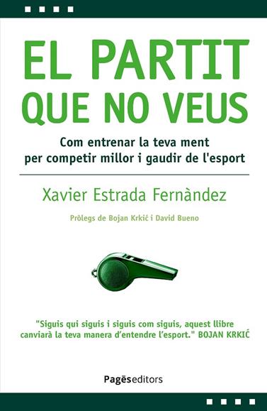PARTIT QUE NO VEUS, EL | 9788413036878 | ESTRADA FERNÀNDEZ, XAVIER