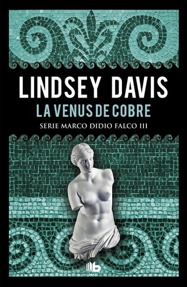 VENUS DE COBRE (SERIE MARCO DIDIO FALCO 3), LA | 9788490704967 | DAVIS, LINDSEY