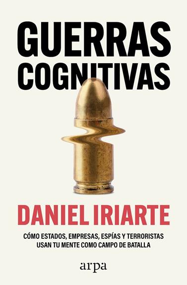 GUERRAS COGNITIVAS | 9788410313859 | IRIARTE, DANIEL