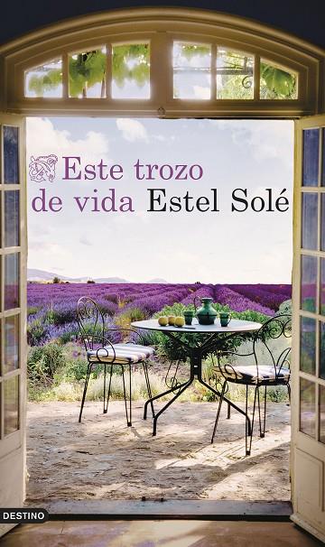 ESTE TROZO DE VIDA | 9788423366828 | SOLÉ, ESTEL