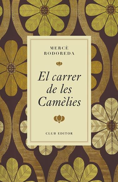 CARRER DE LES CAMÈLIES, EL (60 G.) | 9788473295000 | RODOREDA, MERCÈ