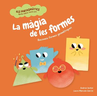 ELS FANTASMÀTICS. LA MÀGIA DE LES FORMES | 9788413611884 | IACHINI, ANDREA