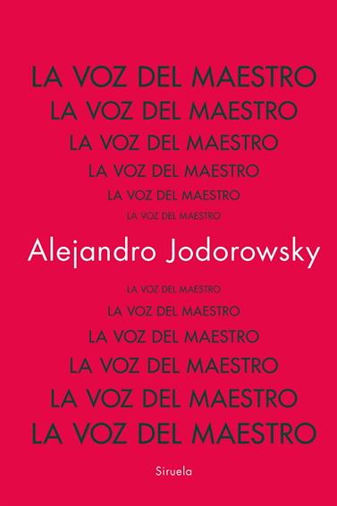 VOZ DEL MAESTRO, LA | 9788419942753 | JODOROWSKY, ALEJANDRO