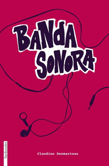 BANDA SONORA | 9788415745570 | DESMARTEAU, CLAUDINE