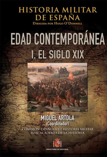 HISTORIA MILITAR DE ESPAÑA. IV. EDAD CONTEMPORÁNEA | 9788490910610 | VV. AA.