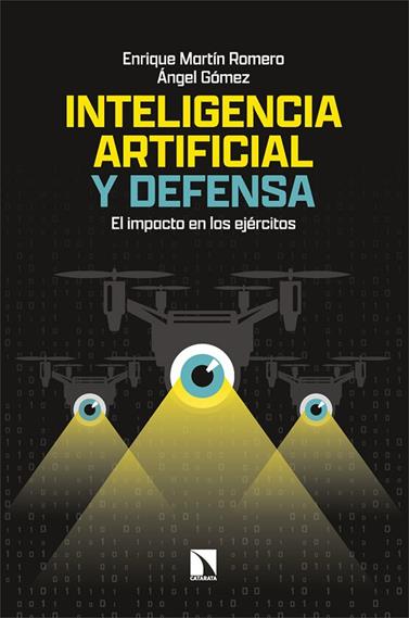 INTELIGENCIA ARTIFICIAL Y DEFENSA | 9788410674042 | MARTIN ROMERO, ENRIQUE