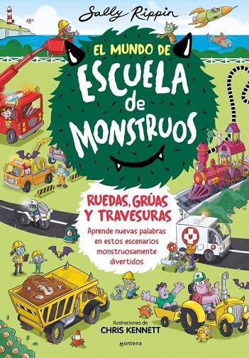 MUNDO DE ESCUELA DE MONSTRUOS 1. EL MUNDO DE ESCUELA DE MONSTRUOS. RUEDAS | 9788410050600 | RIPPIN, SALLY